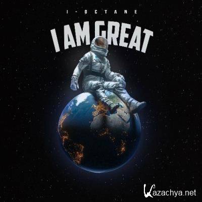 I-Octane - I Am Great (2022)