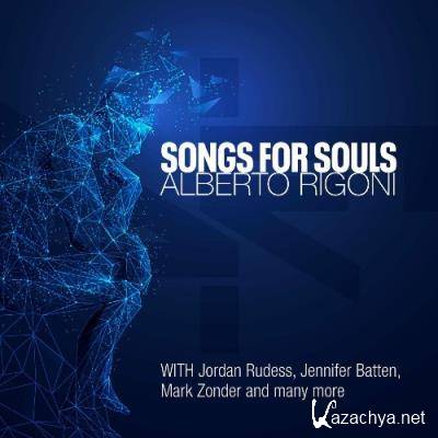 Alberto Rigoni, Jordan Rudess, Mark Zonder - Songs for Souls (2022)