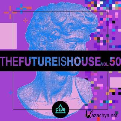 The Future Is House, Vol. 50 (2022)