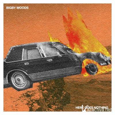 Bigby Woods - Here Goes Nothing (2022)