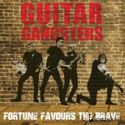 Guitar Gangsters - Fortune Favours The Brave (2022)