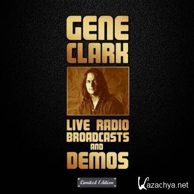Gene Clark - Gene Clark Live Radio Broadcasts And Demos (2022)