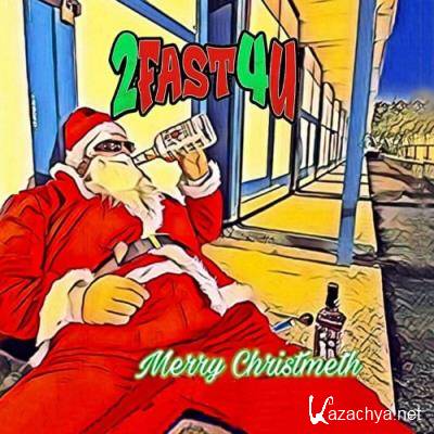2Fast4U - Merry Christmeth (2022)