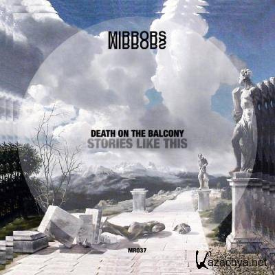 Death on the Balcony - Stories Like This (2022)