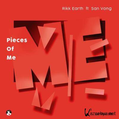 Rikk Earth ft San Vong - Pieces of Me (2022)