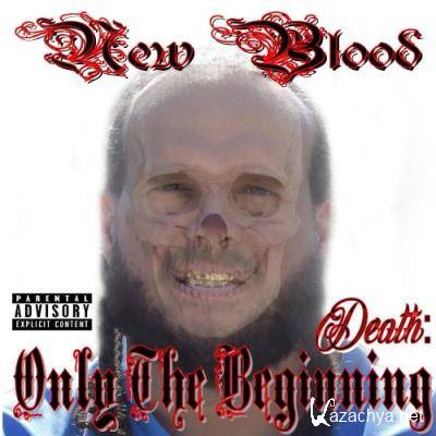 New Blood - Death: Only The Beginning (2022)
