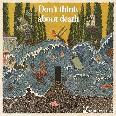 Chalk Hands - Don't Think About Death (2022)