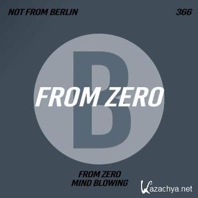 Not from Berlin - From Zero (2022)