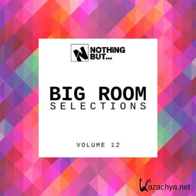 Nothing But... Big Room Selections, Vol 12 (2022)