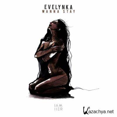 Evelynka - Wanna Stay (2022)