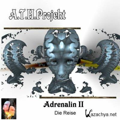 A.T.H.Projekt - Adrenalin II (Die Reise) (2022)