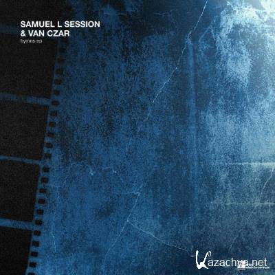 Samuel L Session & Van Czar - Hymns EP (2022)