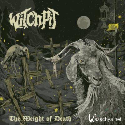 Witchpit - The Weight Of Death (2022)