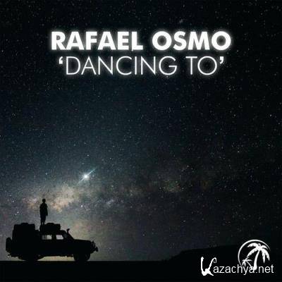 Rafael Osmo - Dancing To (2022)