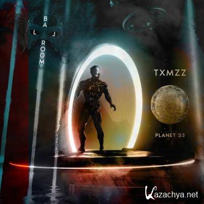 Txmzz - Planet 33 (2022)