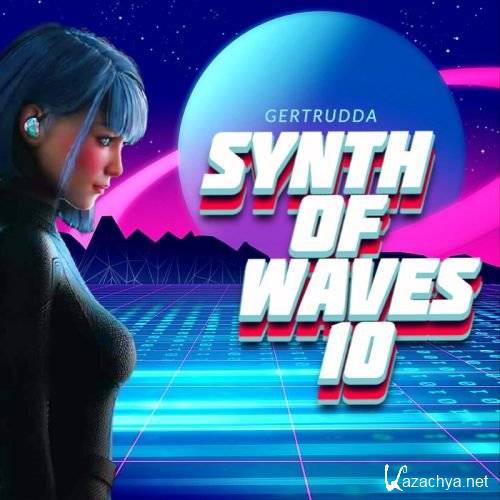 VA - Synth of Waves 10 [Compiled by Gertrudda] (2022)