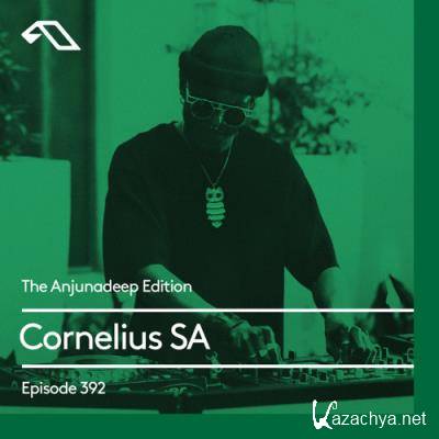 Cornelius SA - The Anjunadeep Edition 392 (2022-03-24)