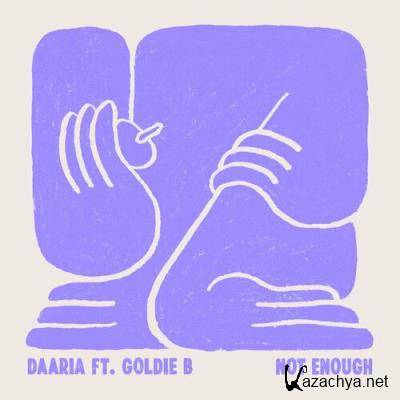 Daaria & Goldie B - Not Enough (2022)