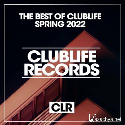 The Best Of Clublife Spring 2022 (2022)