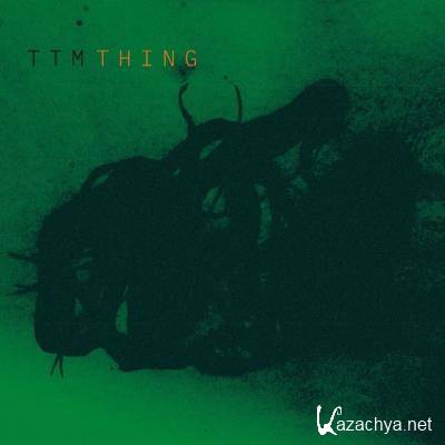 Tired Tape Machine - Thing (2022) Tired Tape Machine - Thing (2022)