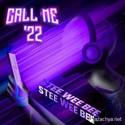 Stee Wee Bee - Call Me (2K22 Remix) (2022)