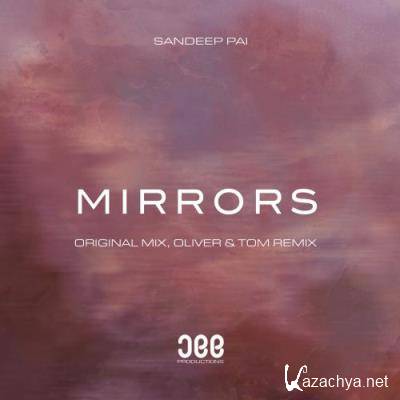 Sandeep Pai - Mirrors (2022)