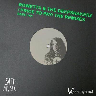 Rowetta & The Deepshakerz - Price To Pay (The Remixes) (2022)