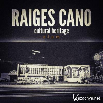 Raiges Cano - Slum Cultural Heritage (2022) Raiges Cano - Slum Cultural Heritage (2022)