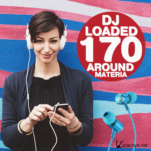 170 DJ Loaded - Around Materia (2022)