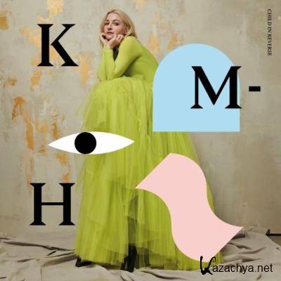 Kate Miller Heidke - Child In Reverse (Deluxe Edition) (2022)