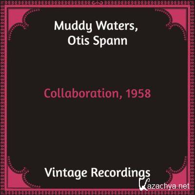 Muddy Waters & Otis Spann - Collaboration 1958 (Hq Remastered) Doxy Records (2022)