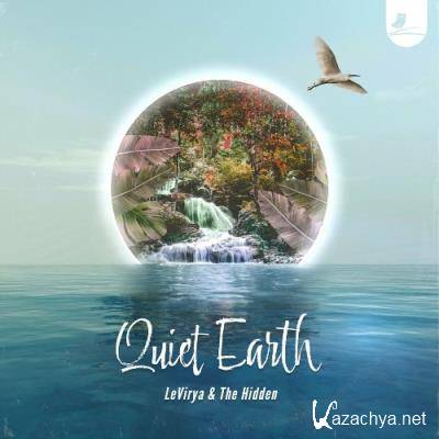 LeVirya & The Hidden - Quiet Earth (2022)