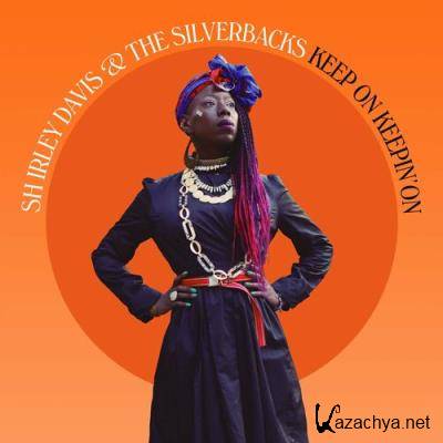 Shirley Davis, Silverbacks - Keep On Keepin' On (2022)