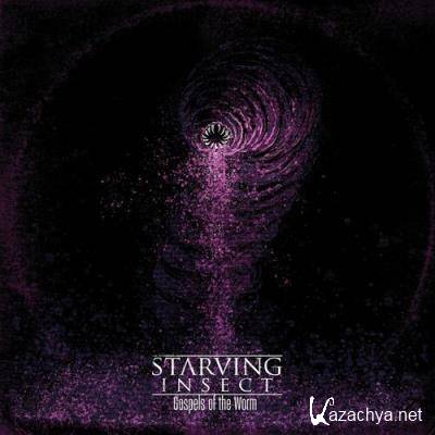 Starving Insect - Gospels Of The Worm (2022)