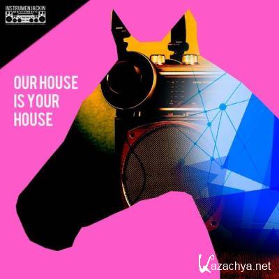 Instrumenjackin - Our House Is Your House (2022)