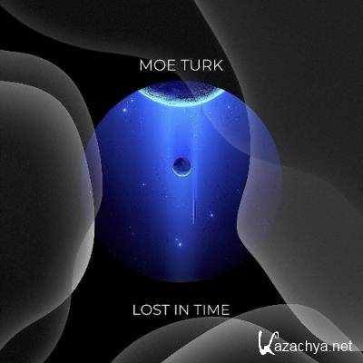 Moe Turk - Lost In Time (2022)