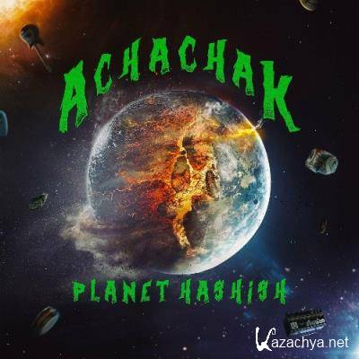Achachak - Planet Hashish (2022)