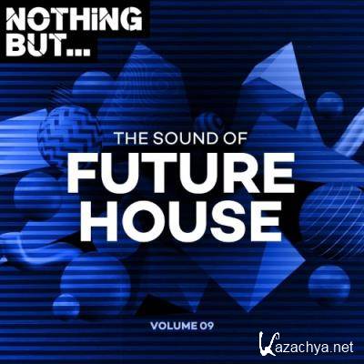 Nothing But... The Sound of Future House, Vol. 09 (2022)