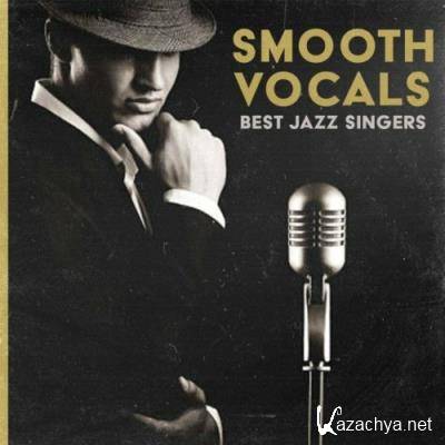 Smooth Vocals (Best Jazz Singers) (2022)