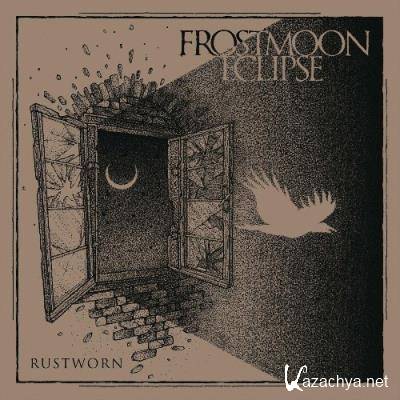 Frostmoon Eclipse - Rustworn (2022)