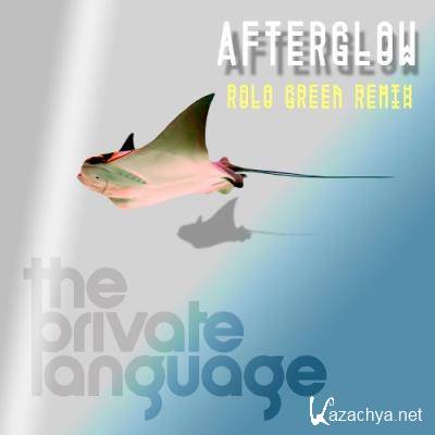 The Private Language - Afterglow (Rolo Green Remix) (2022)