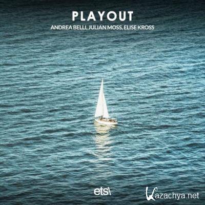 Andrea Belli & Julian Moss & Elise Kross - Playout (2022)