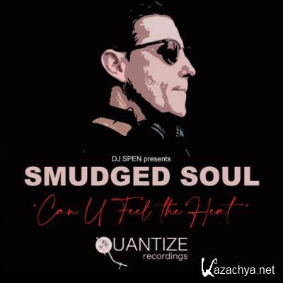 Smudged Soul - Can U Feel The Heat (2022)