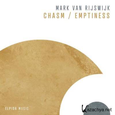 Mark van Rijswijk - Chasm / Emptiness (2022)