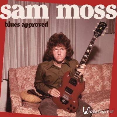 Sam Moss - Blues Approved (2022)