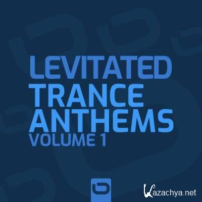 Levitated - Trance Anthems Vol. 1 (2022)