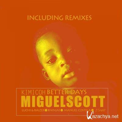 Miguel Scott & Kimicoh - Better Days (2022)