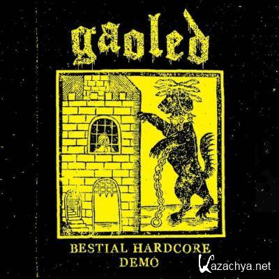 Gaoled - Bestial Hardcore (2022)