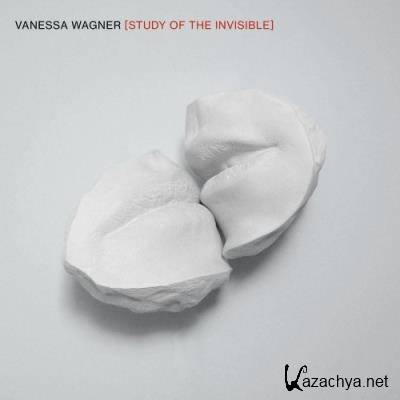 Vanessa Wagner - Study Of The Invisible (2022)