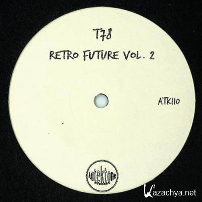 T78 - Retro Future Vol 2 (2022)